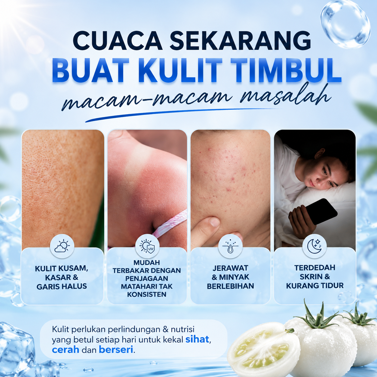 Kulit kusam, kasar dan terbakar matahari